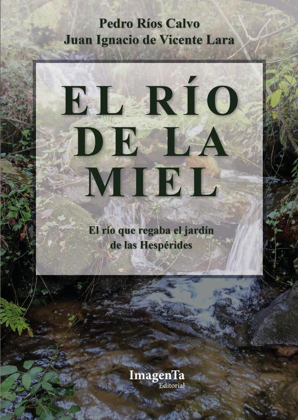 El río de la miel, el río que regaba el jardín de las Hespérides | De Vicente Lara, Ríos Calvo