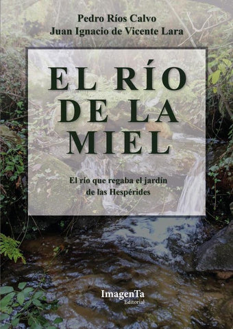 El río de la miel, el río que regaba el jardín de las Hespérides | De Vicente Lara, Ríos Calvo