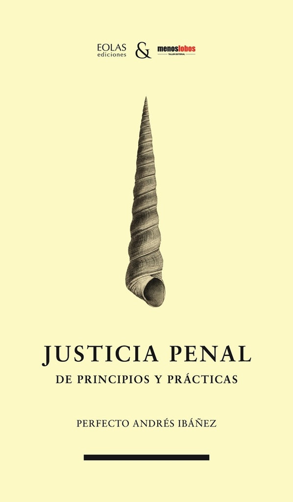 Justicia Penal. De principios y prácticas | Perfecto Andrés Ibáñez