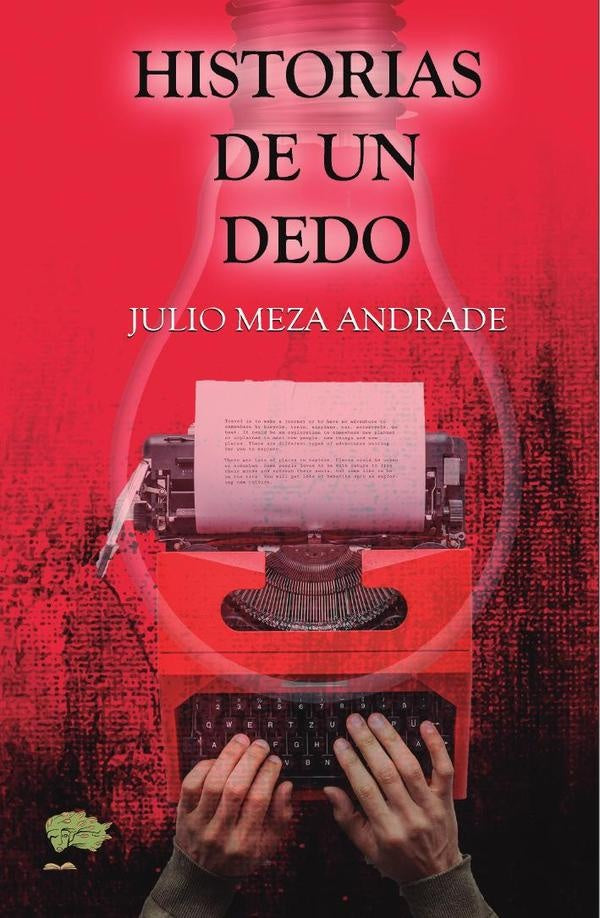 Historias de un dedo | Meza Andrade, Meza