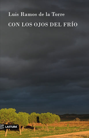 Con los ojos del frío   | LUIS RAMOS DE LA TORRE