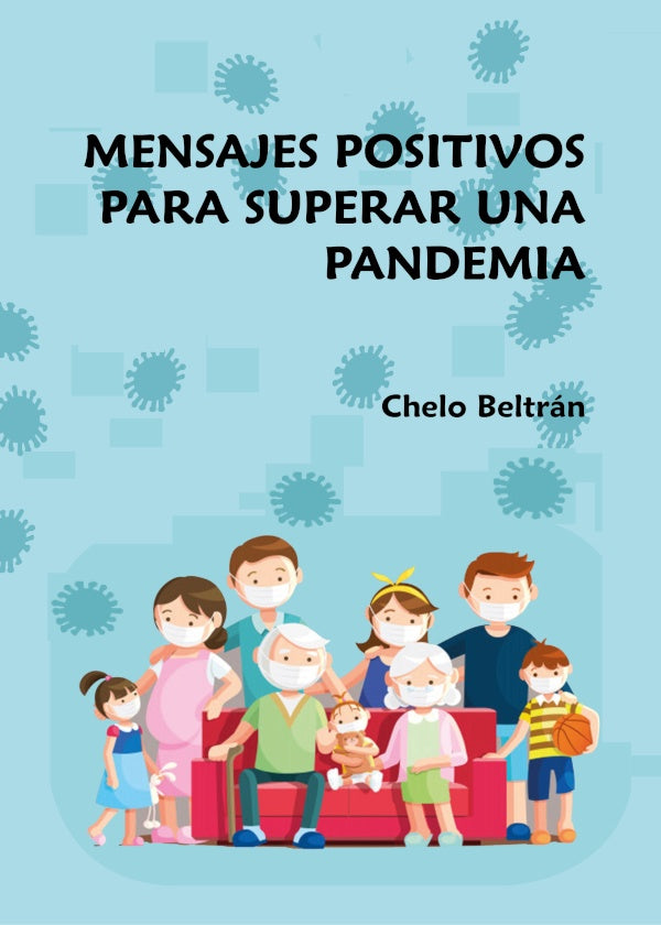 Mensajes positivos para superar una pandemia  | Chelo  Beltrán