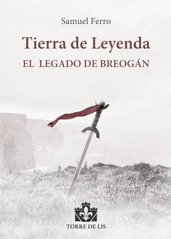 Tierra de Leyenda I: El Legado de Breogán | Samuel Ferro