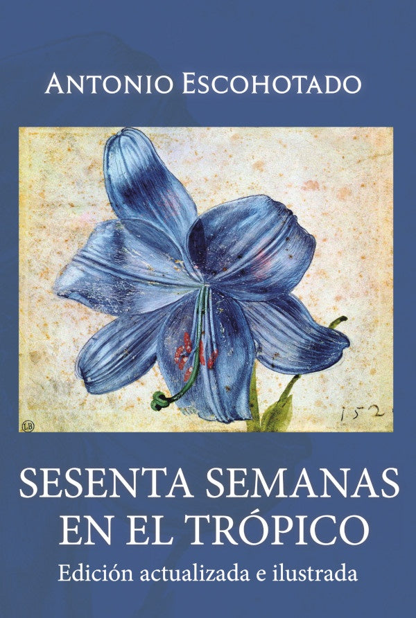 Sesenta semanas en el trópico | Antonio Escohotado