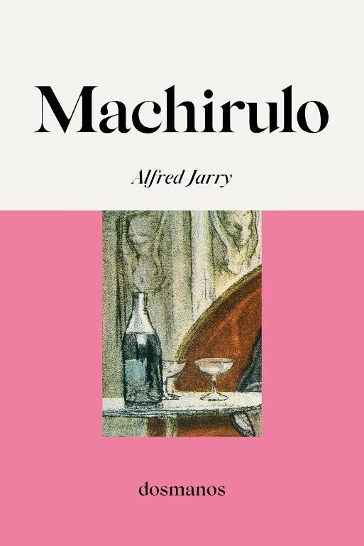 MACHIRULO.. | Alfred Jarry