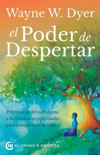EL PODER DE DESPERTAR .. | Wayne W. Dyer