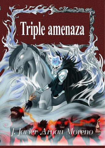 Triple amenaza | J. Javier Arnau Moreno
