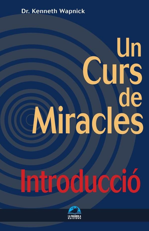 Introducció a Un curs de miracles | Kenneth Wapnick