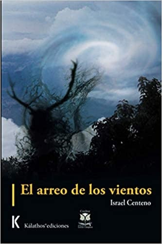El arreo de los vientos | Israel Centeno