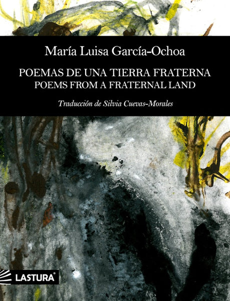 Poemas de una tierra fraterna / Poems from a fraternal land | MARÍA LUISA  GARCÍA-OCHOA