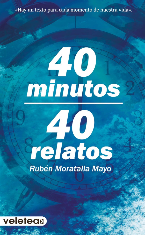 40 minutos, 40 relatos | Rubén Moratalla Mayo