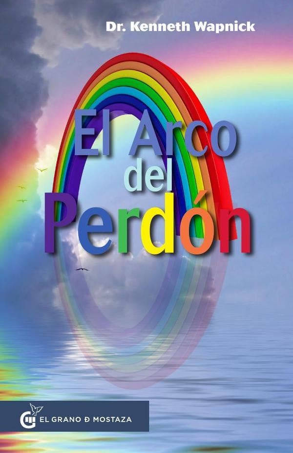 El arco del perdón | Kenneth Wapnick
