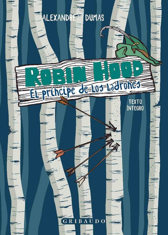 ROBIN HOOD EL PRÍNCIPE DE LOS LADRONES (CON DETALLES).. | ALEXANDRE DUMAS