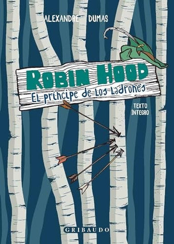 ROBIN HOOD EL PRÍNCIPE DE LOS LADRONES (CON DETALLES).. | ALEXANDRE DUMAS
