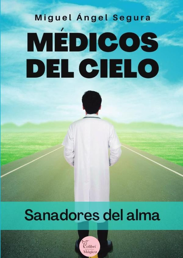 Médicos del cielo | Miguel Ángel Segura