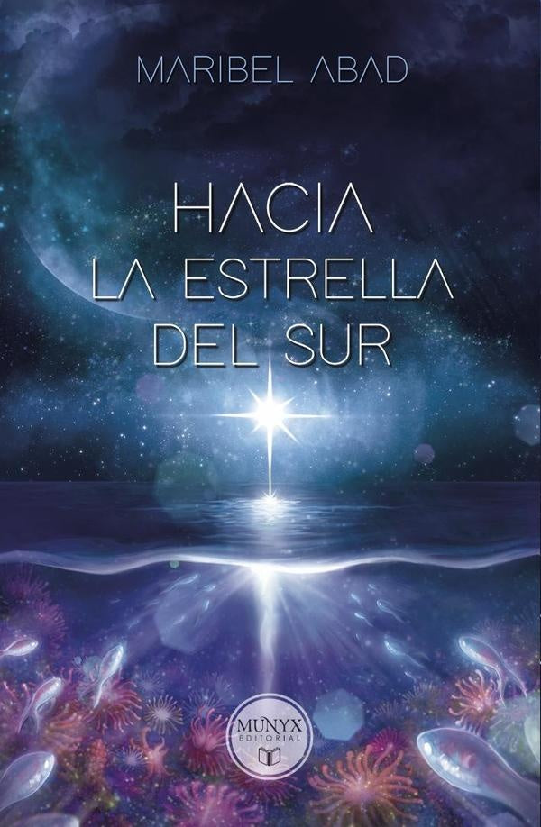 Hacia la estrella del sur  | Maribel Abad