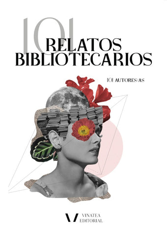 101 relatos bibliotecarios | 101 autores, 101 autores/as