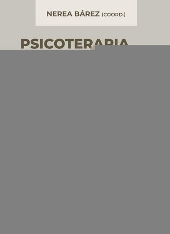 Psicoterapia integradora. Uniendo orientaciones, teoría y práctica | Vera Celada, Cristina Arribas y otros