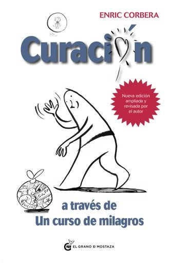 CURACION A TRAVES DE UN CURSO DE MILAGROS.. | Enric Corbera