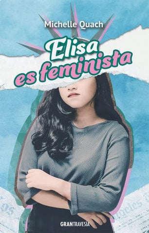 ELISA ES FEMINISTA (CON DETALLES).. | MICHELLE  QUACH