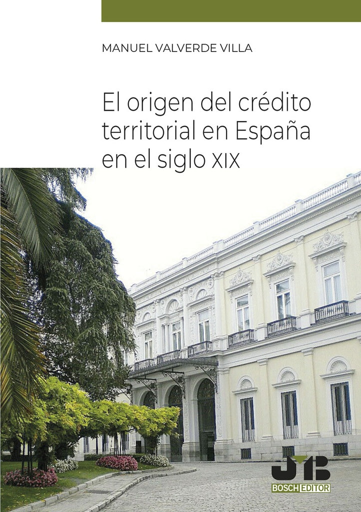 El origen del crédito territorial en España en el Siglo XIX | MANUEL VALVERDE VILLA