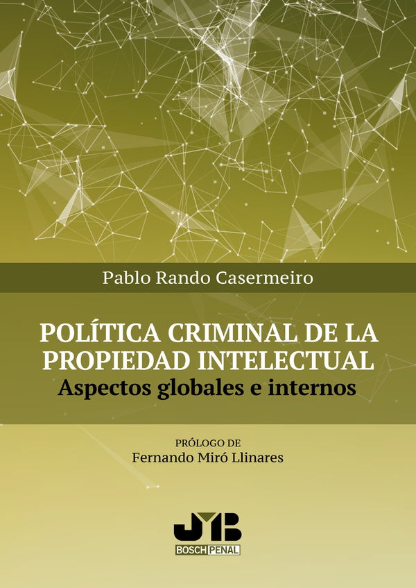 Política criminal de la propiedad intelectual | Pablo Rando Casermeiro