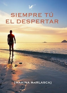 Siempre tú. El despertar | Marina Marlasca Hernández