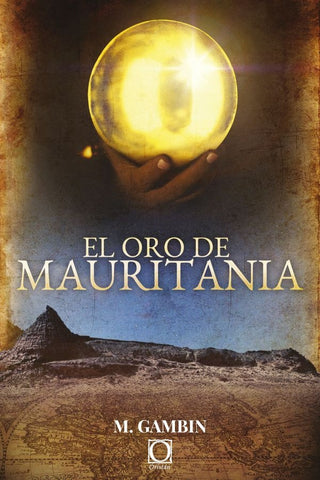 El oro de Mauritania | MARIANO GAMBIN