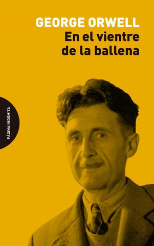 EN EL VIENTRE DE LA BALLENA .. | George  Orwell