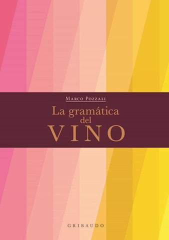 LA GRAMATICA DEL VINO (CON DETALLES).. | MARCO  POZZALI