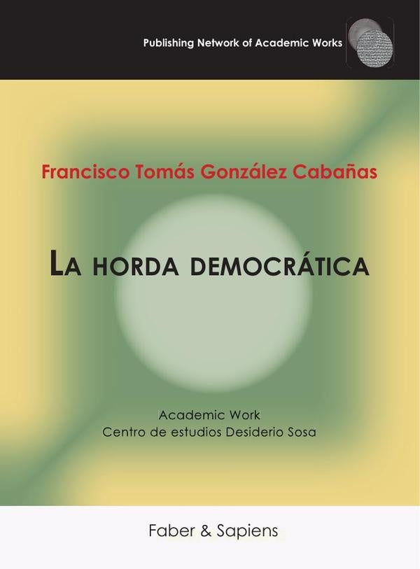 La horda democrática | Francisco Tomás González Cabañas
