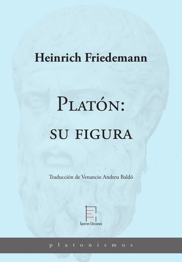 Platón: Su figura | Friedemann, Andreu Baldó