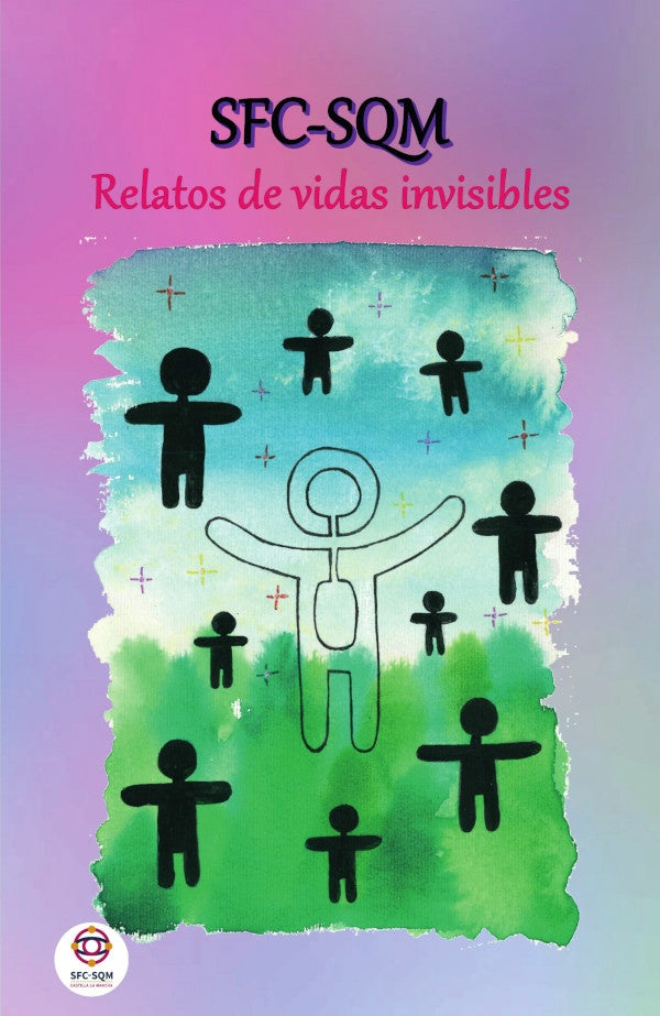 SFC-SQM. Relatos de vidas invisibles | SFC- SQM Castilla la Mancha SFC- SQM Castilla ...
