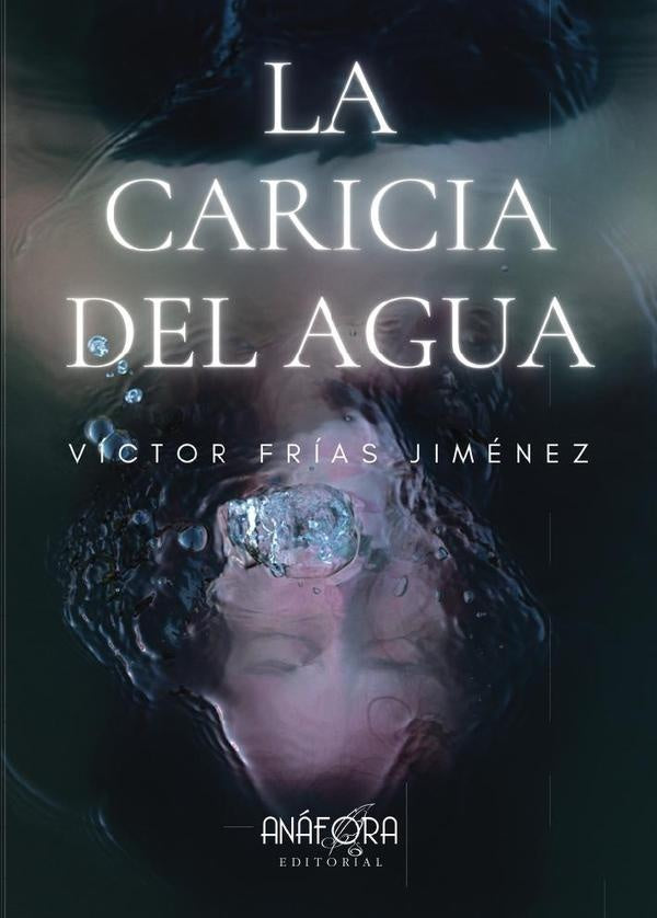 La caricia del agua  | Víctor Frías
