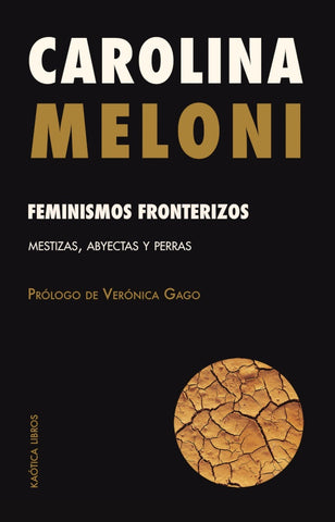 FEMINISMOS FRONTERIZOS. | Carolina Meloni