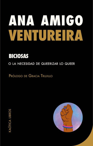 BICIOSAS - O LA NECESIDAD DE QUEERIZAR LO QUEER | ANA AMIGO