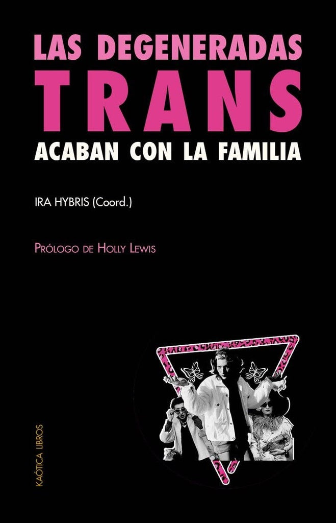 Las degeneradas trans acaban con la familia  | IRA HYBRIS
