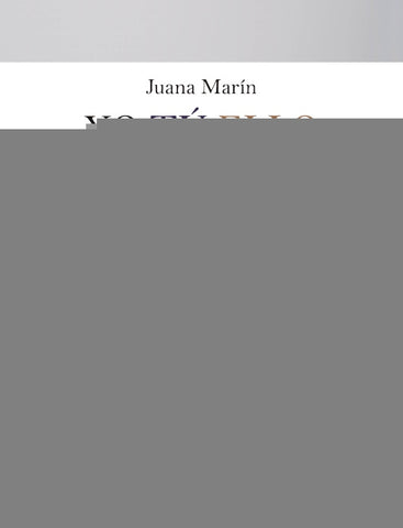 Yo tú ello  | JUANA MARÍN