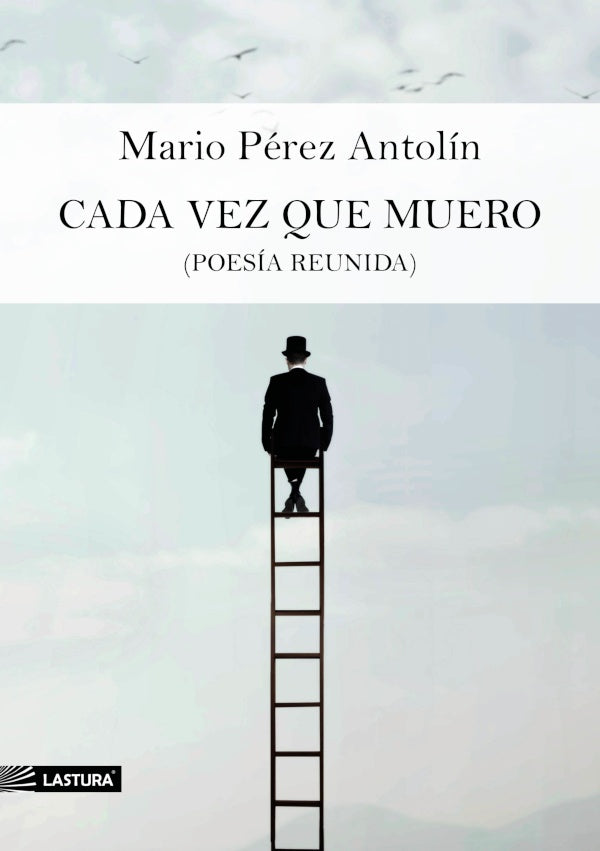 Cada vez que muero  | MARIO PÉREZ ANTOLÍN