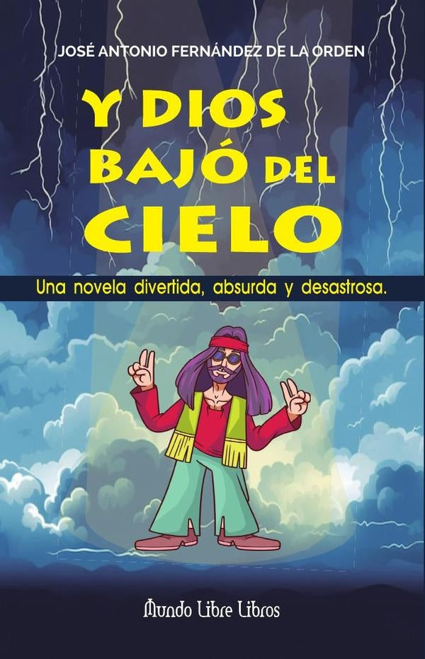Y Dios bajó del cielo | José Antonio Fernández de la Orden