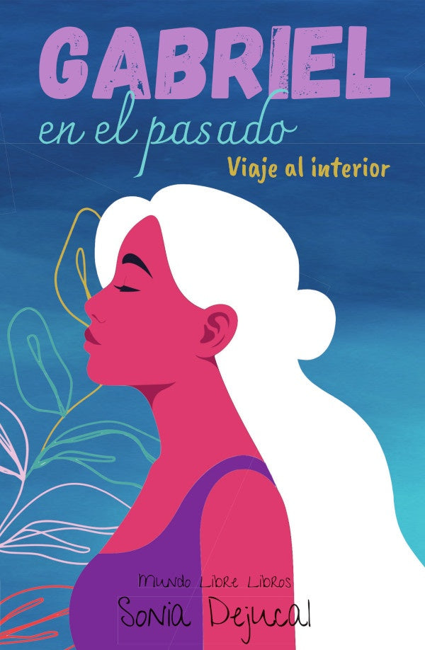 Gabriel en el pasado | Sonia De Juana Calvo