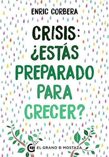 Crisis ¿Estás preparado para crecer? | Enric Corbera Sastre