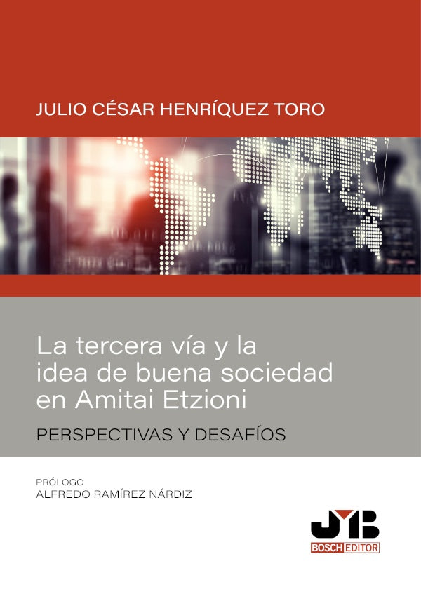 La tercera vía y la idea de buena sociedad en Amitai Etzioni | Julio César Henríquez Toro