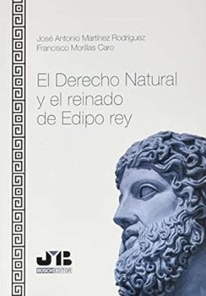 El Derecho natural y el reinado de Edipo Rey | Martínez Rodríguez, Morillas Caro