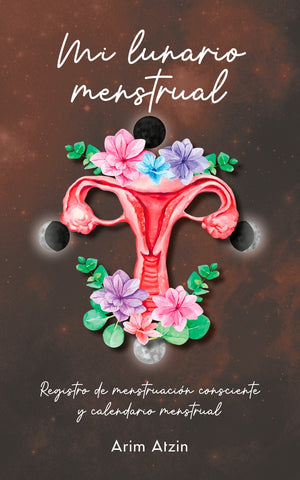 Mi Lunario Menstrual | Atzin, Ferreiro