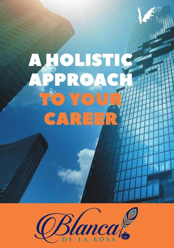 A holistic approach to your career | Blanca De La Rosa