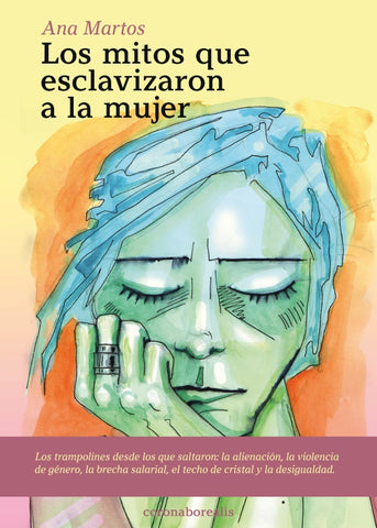 Los mitos que esclavizaron a la mujer | Ana Martos