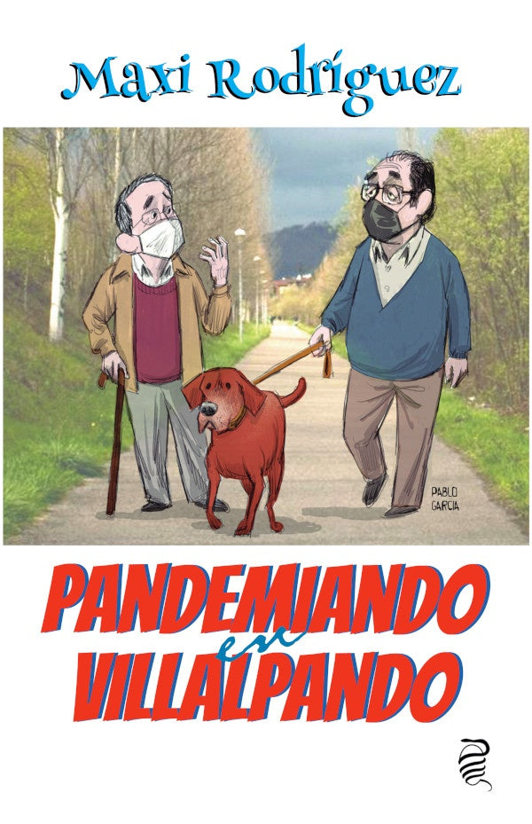 Pandemiando en Villalpando | Maxi Rodríguez
