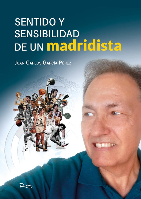 Sentido y sensibilidad de un madridista | GARCÍA PÉREZ, Pérez