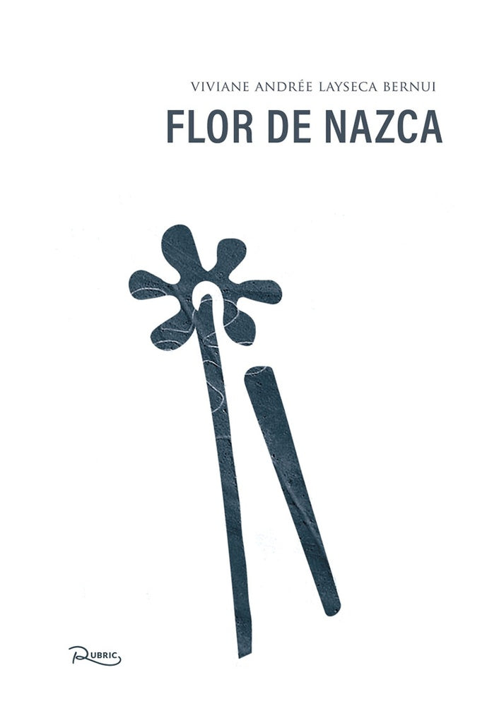 Flor de Nazca | Viviane Andrée Layseca Bernui